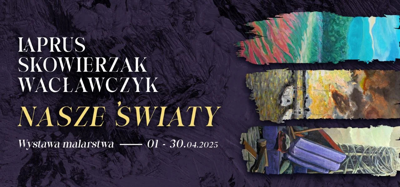 Trwa wystawa malarstwa "Nasze Światy" w Galerii MUZA