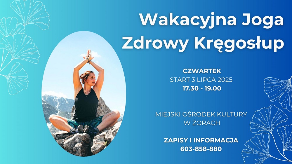 Wakacyjna Joga „Zdrowy Kręgosłup” w MOK Żory
