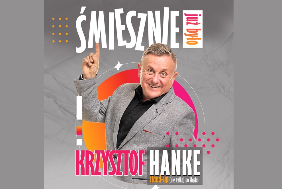 Krzysztof Hanke na żywo w Zabrzu – stand-up "Śmiesznie już było"