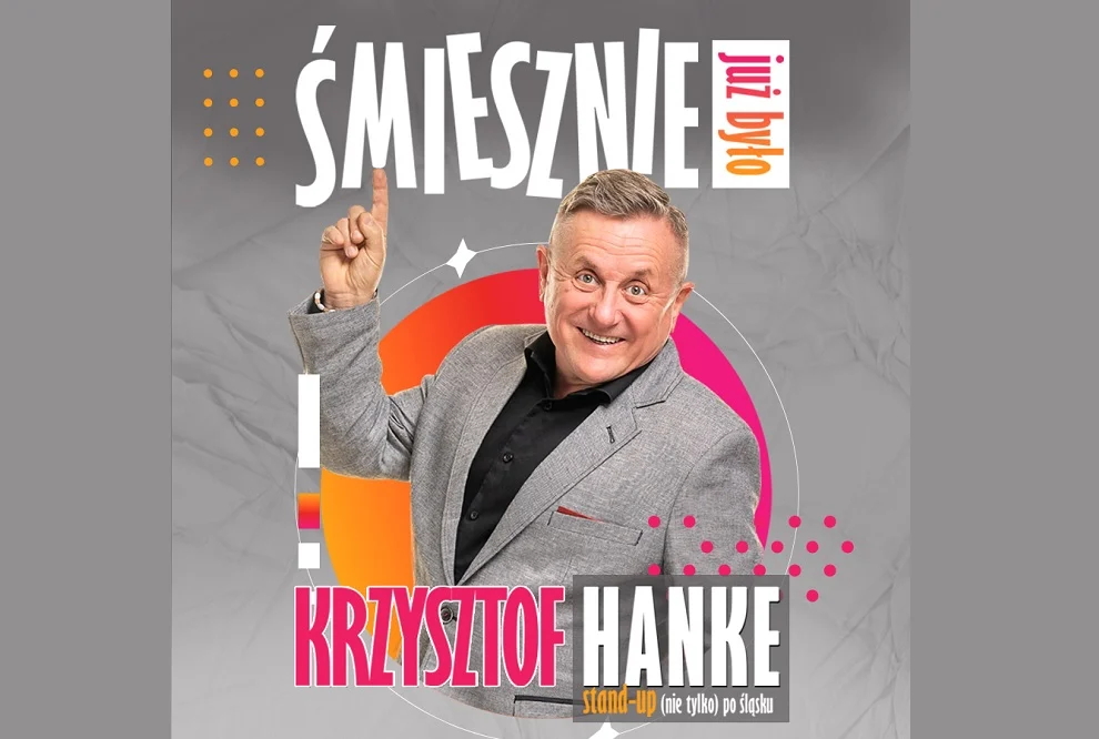 Krzysztof Hanke na żywo w Zabrzu – stand-up "Śmiesznie już było"