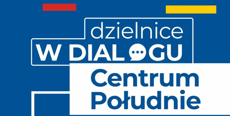 „Dzielnice w Dialogu” w Zabrzu. Pierwsze spotkanie cyklu w Centrum Południe!