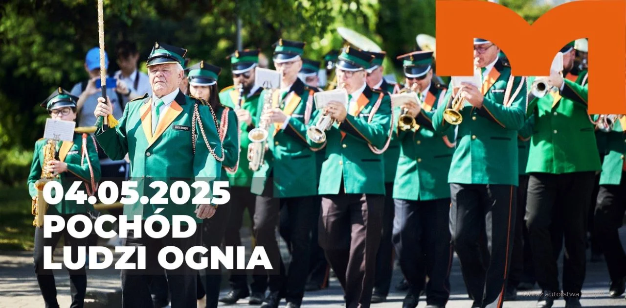 Pochód Ludzi Ognia już w niedzielę – wspólne święto hutniczego dziedzictwa!