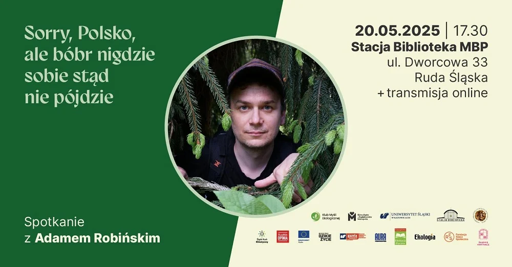 „Sorry, Polsko, ale bóbr nigdzie sobie stąd nie pójdzie” – spotkanie z Adamem Robińskim