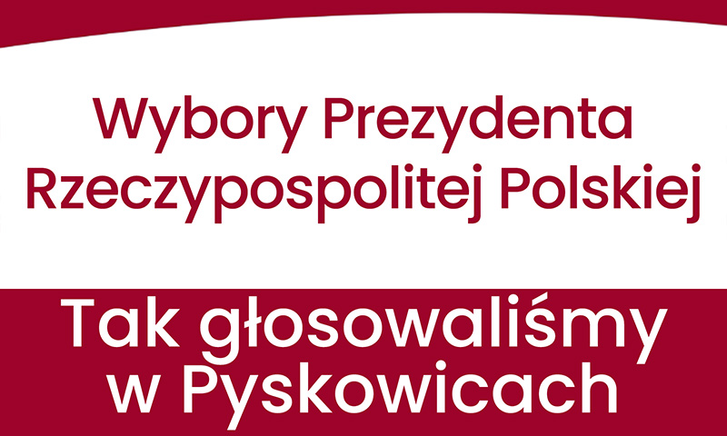 Wybory prezydenta RP. Jak głosowaliśmy w Pyskowicach?