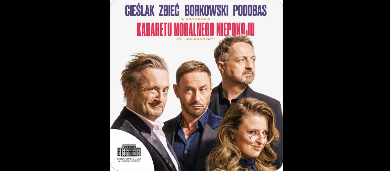Kabaret Moralnego Niepokoju wystąpi w Łaziskach Górnych z programem "100 procent"!