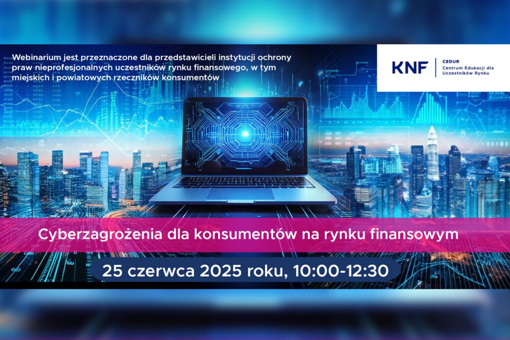 KNF zaprasza na webinarium o cyberzagrożeniach na rynku finansowym