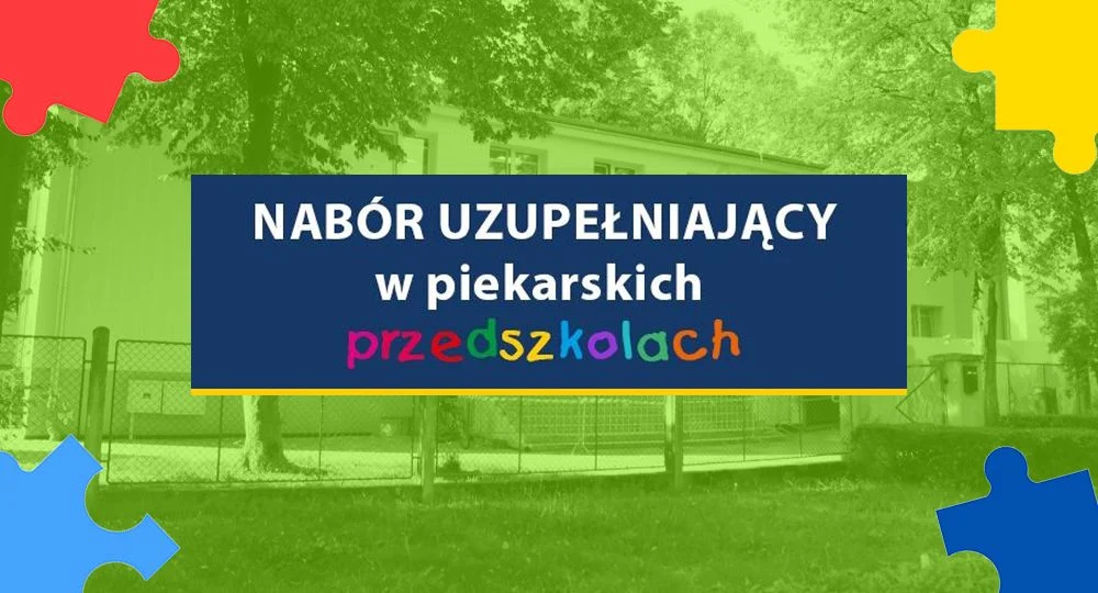 Piekarskie przedszkola czekają! Sprawdź, gdzie są jeszcze wolne miejsca
