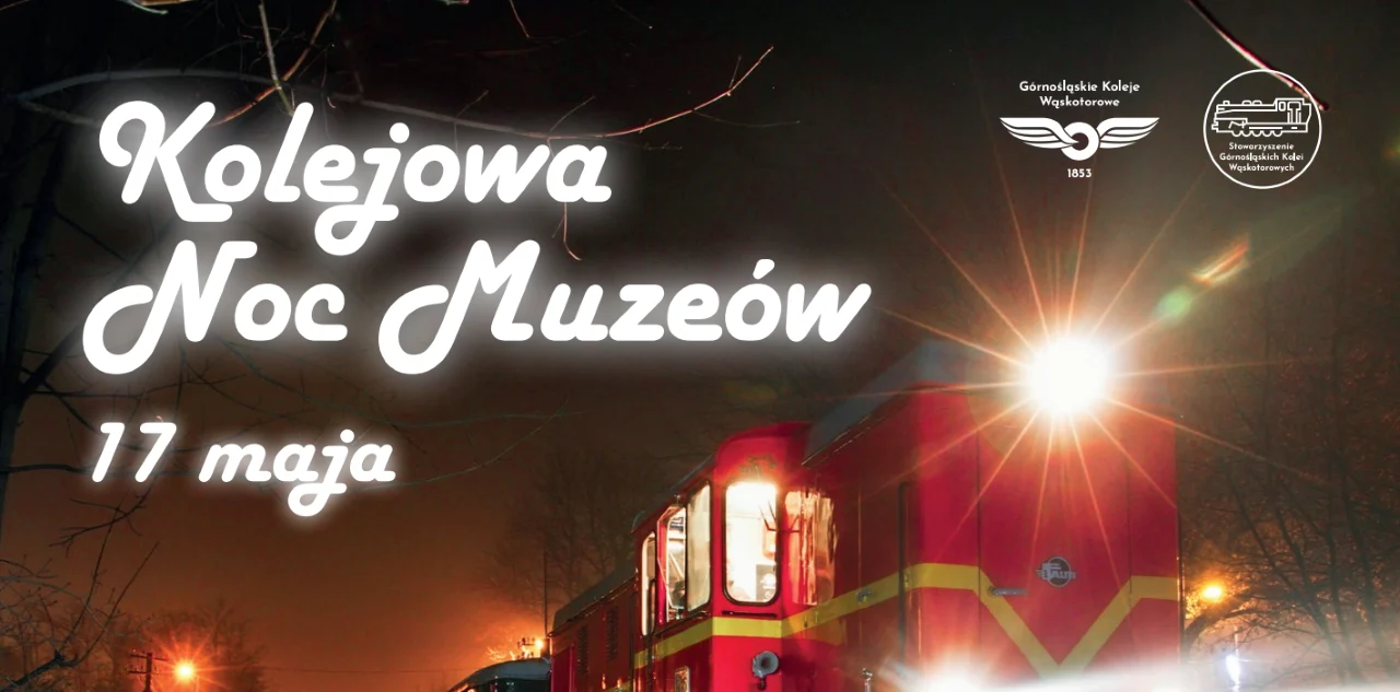 Górnośląskie Koleje Wąskotorowe: druga edycja Kolejowej Nocy Muzeów