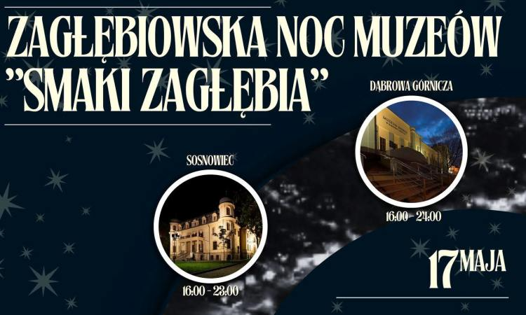 Sosnowiec świętuje Noc Muzeów! Smaki Zagłębia, bezpłatny autobus i moc wydarzeń