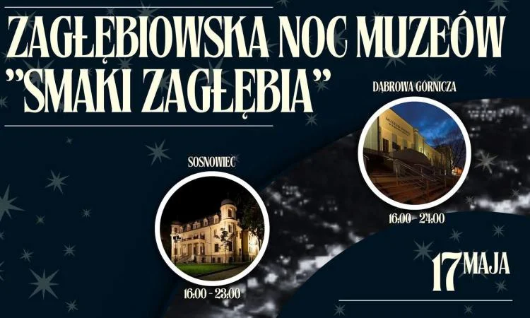 Sosnowiec świętuje Noc Muzeów! Smaki Zagłębia, bezpłatny autobus i moc wydarzeń