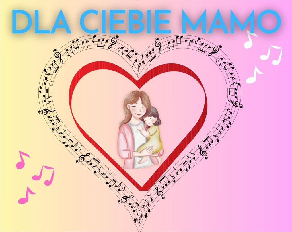 Zabrze: Koncert z okazji Dnia Matki – „Dla Ciebie Mamo"