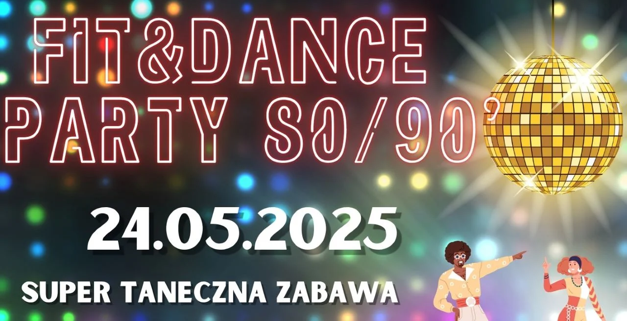 Przed nami FIT&DANCE Party 80'/90's! Taniec, fitness i muzyka w stylu retro
