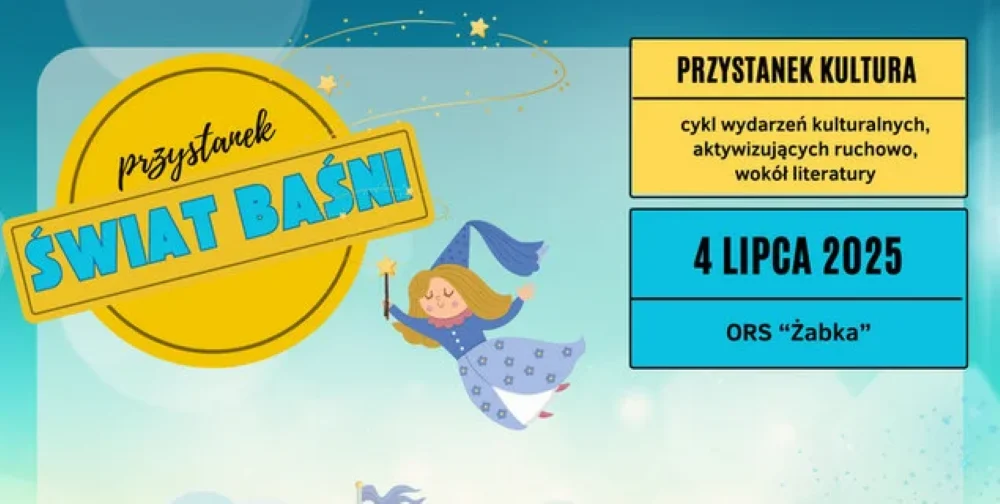 Przystanek Kultura - 4 lipca wysiadamy na Przystanku "Świat Baśni"!