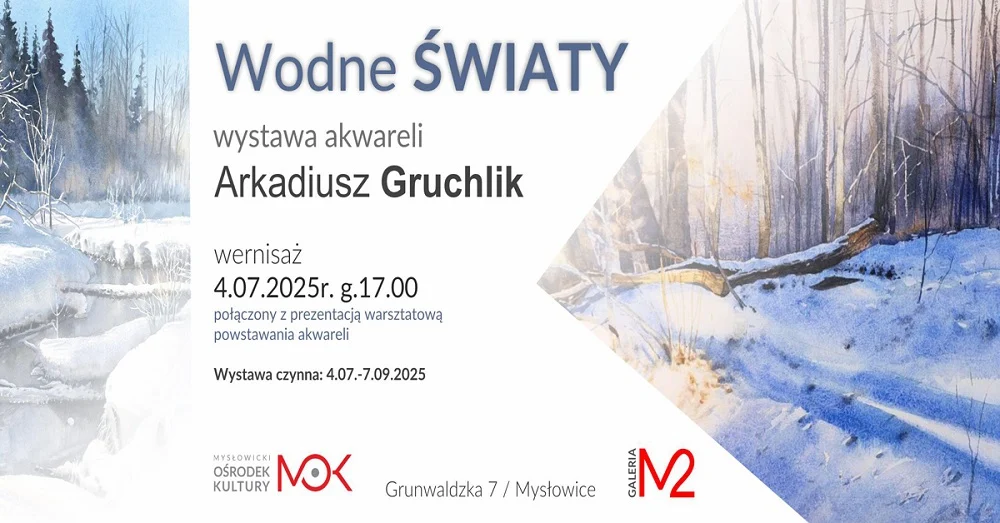 Wystawa Arkadiusza Gruchlik – podróż przez światy akwareli w Mysłowicach