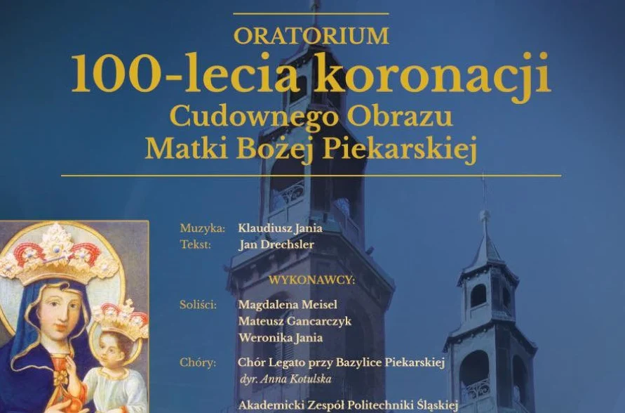 100-lecie koronacji Cudownego Obrazu Matki Bożej Piekarskiej – koncert oratoryjny