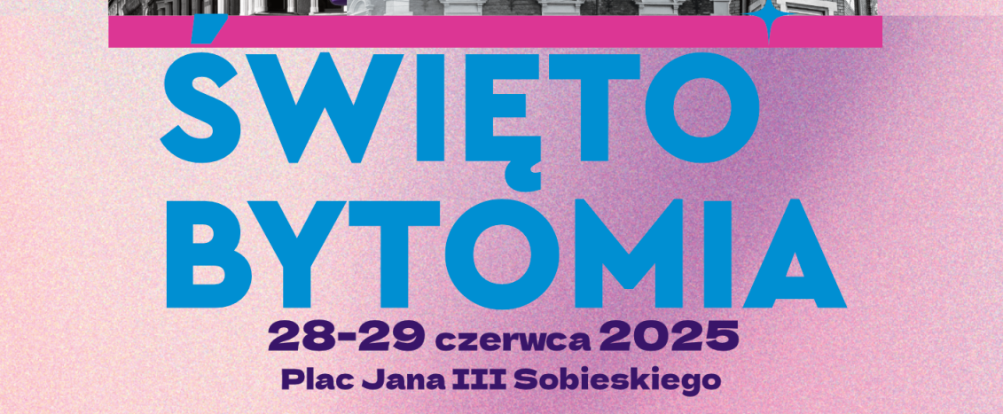 Święto Bytomia już 28 i 29 czerwca!