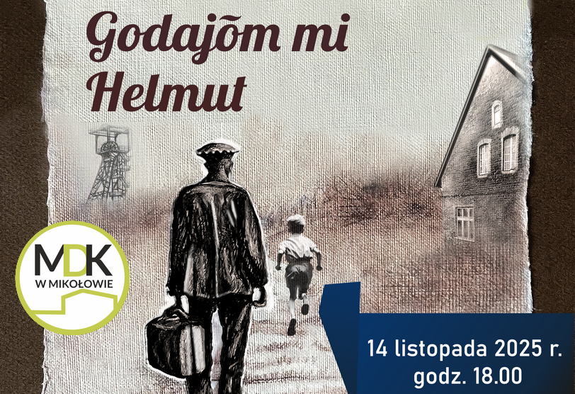 Śląska historia, która zostaje w sercu. Spektakl „Godajōm mi Helmut” na scenie MDK