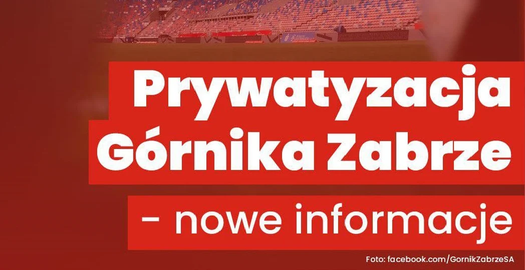 Prywatyzacja Górnika Zabrze. Rozpoczynają się kluczowe negocjacje