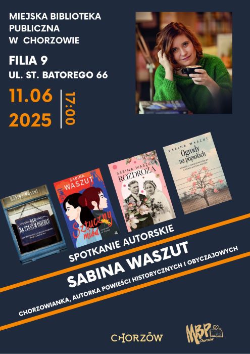 Spotkanie autorskie z Sabiną Waszut - pisarką pochodzącą z Chorzowa już dziś w bibliotece!
