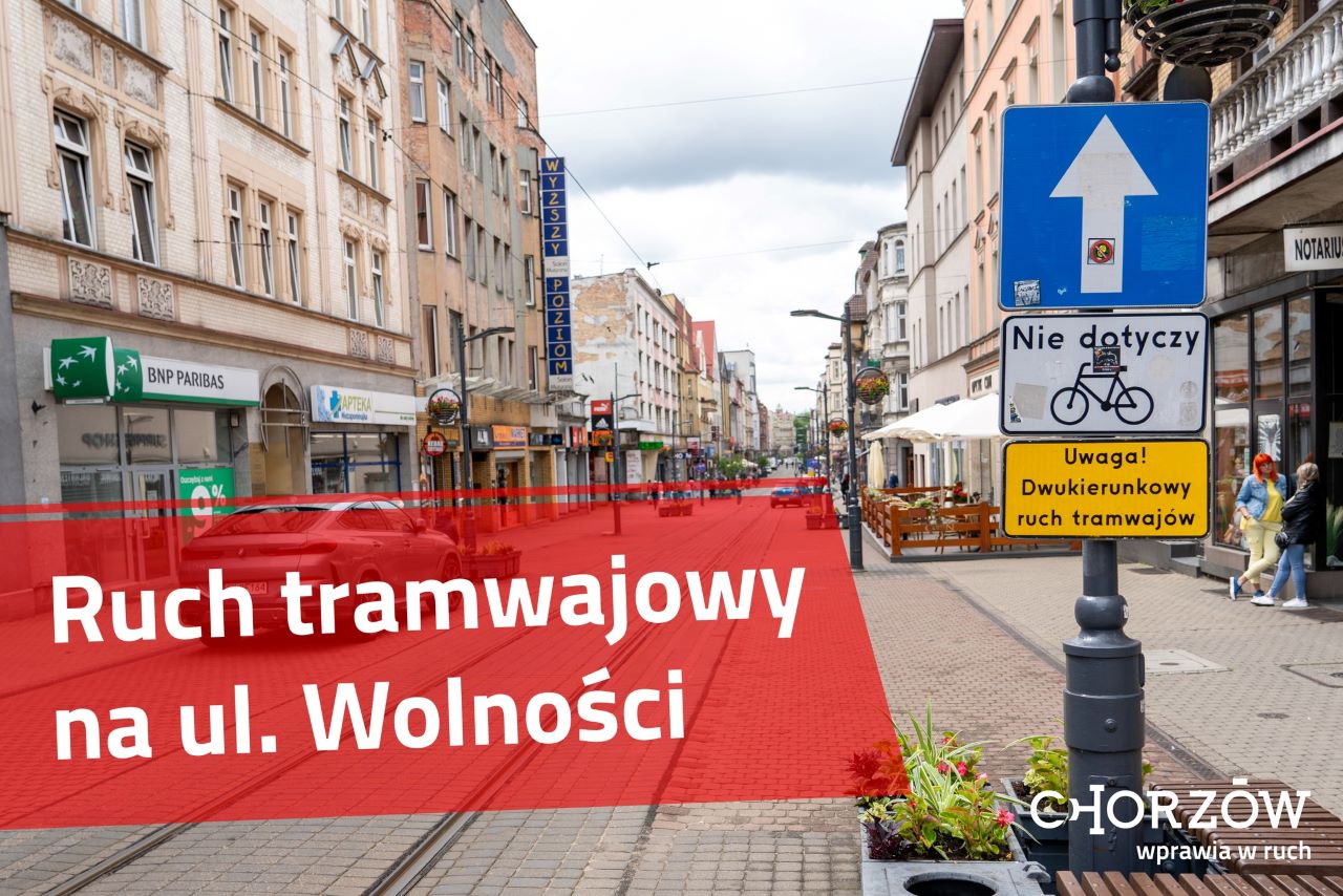 Zmiany na ul. Wolności w Chorzowie: ruch tramwajowy w obu kierunkach