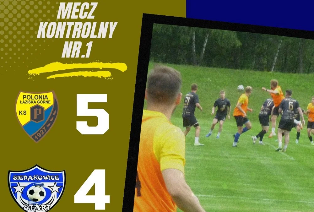 Polonia Łaziska Górne zwycięża w meczu kontrolnym ze Startem Sierakowice 5:4