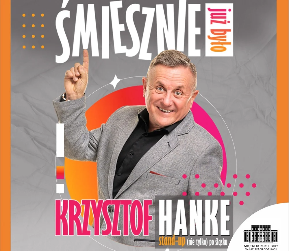 Krzysztof Hanke w MDK Łaziska – śląski stand-up „Śmiesznie już było”
