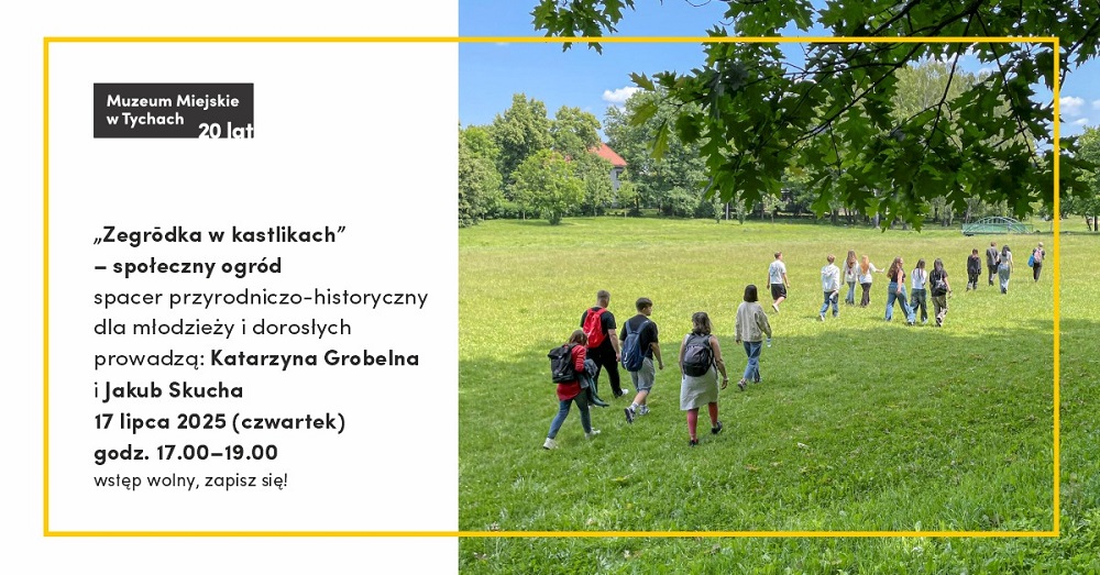 Zielony spacer po Starych Tychach. „Zegrōdka w kastlikach” znów zaprasza!