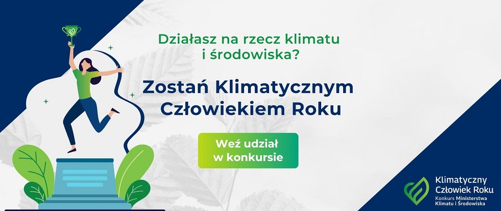 Zgłoś się do konkursu „Klimatyczny Człowiek Roku” i wygraj 30 000 zł