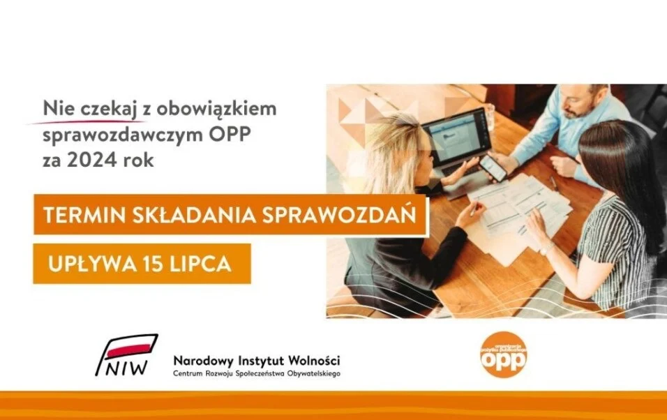 OPP: Termin złożenia sprawozdań mija 15 lipca – nie przegap ważnego obowiązku