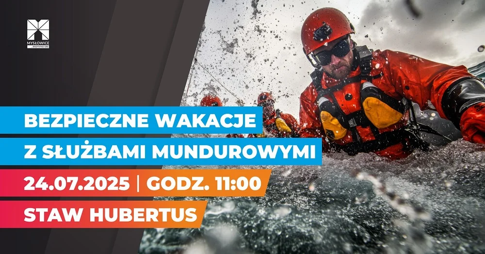 „Bezpieczne Wakacje” w Mysłowicach – spotkanie ze służbami mundurowymi!