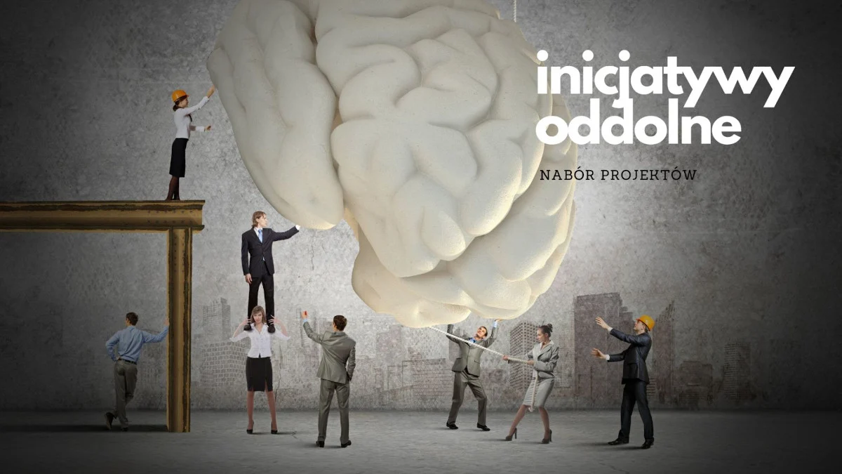 Twoja inicjatywa może zmienić otoczenie – ruszył nabór projektów