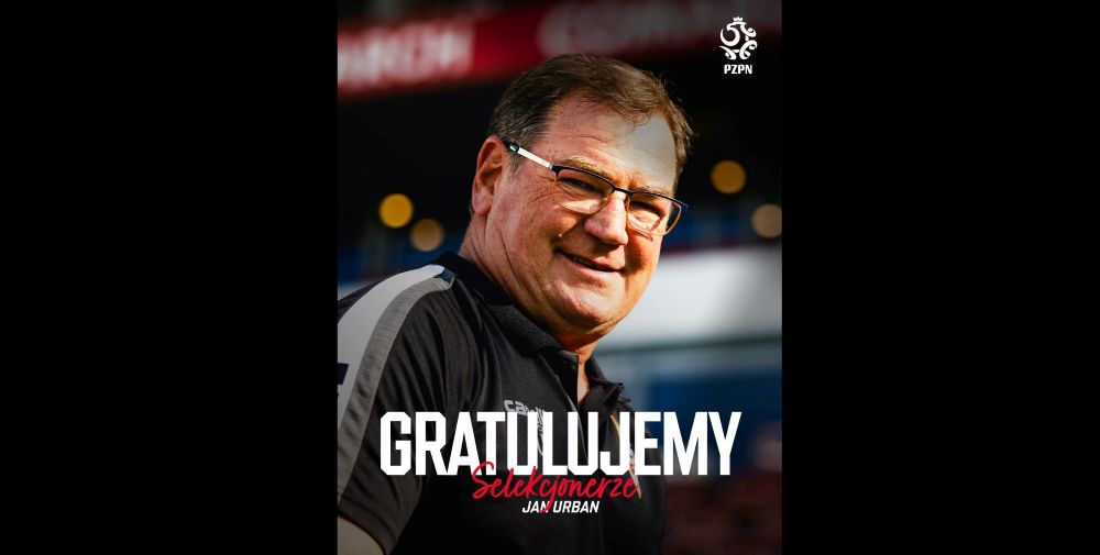 Jan Urban został selekcjonerem Reprezentacji Polski!
