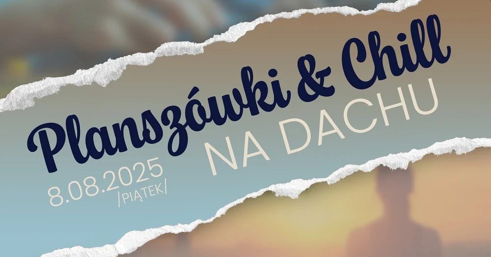 Planszówki, joga i zachód słońca. „Planszówki & Chill” już 8 sierpnia w Zabrzu
