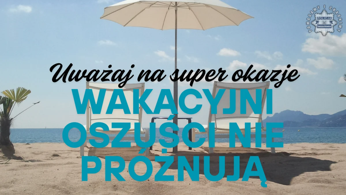 Nie daj się oszukać na wakacjach! Sprawdź ofertę i biuro podróży przed rezerwacją