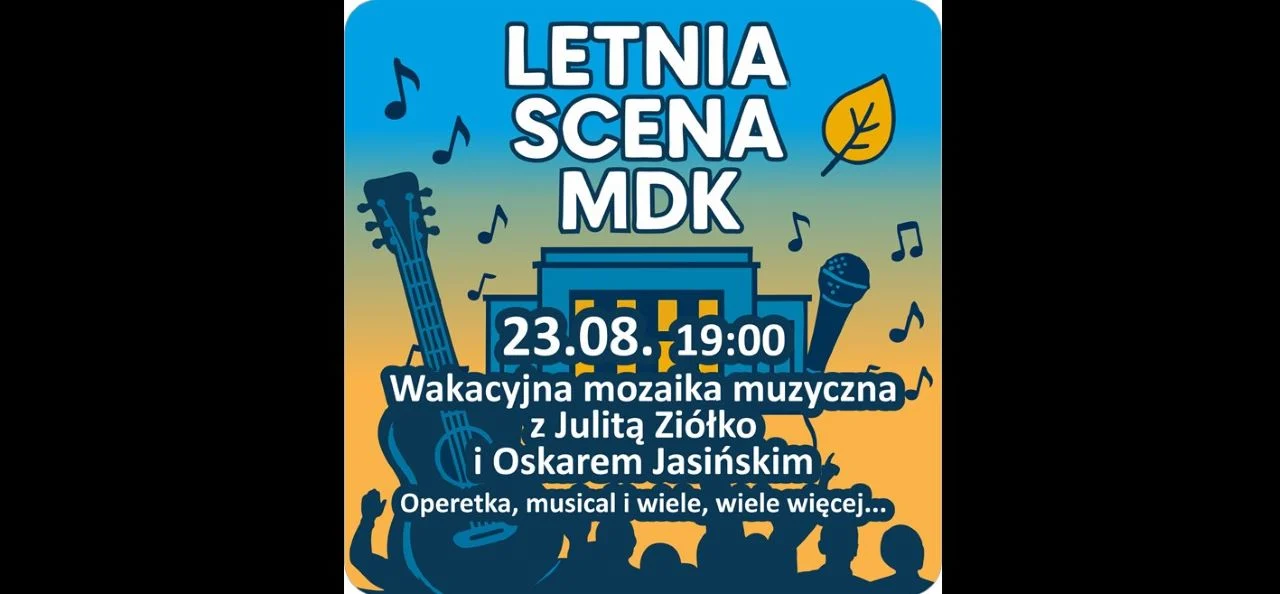 Letnia Scena MDK: już jutro czeka nas wakacyjna mozaika muzyczna