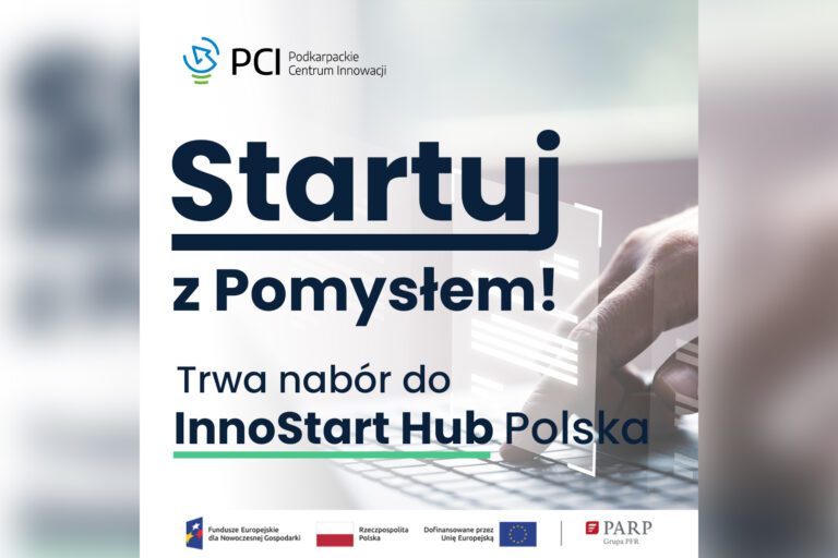Do 40 000 zł na rozwój pomysłu – aplikuj do programu InnoStart Hub Polska!