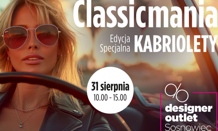 ClassicMania 2025 w Sosnowcu: Zlot zabytkowych aut już 31 sierpnia w Designer Outlet