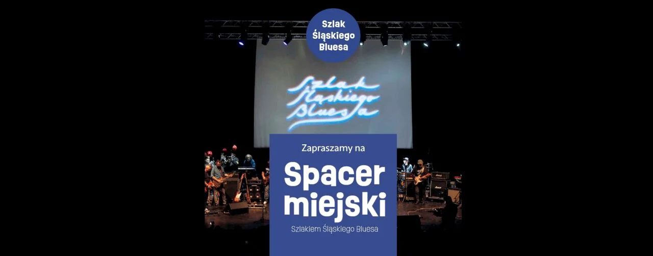 Katowice bluesem płyną – trwają zapisy na wyjątkowy spacer muzyczny po mieście