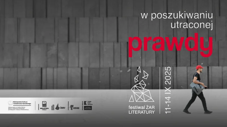 IV Festiwal Żar Literatury w Żorach – „W POSZUKIWANIU UTRACONEJ PRAWDY”