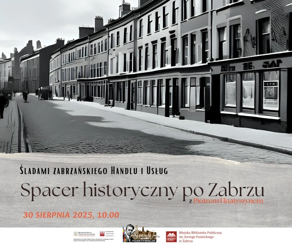 Spacer historyczny po ulicy 3 Maja w Zabrzu