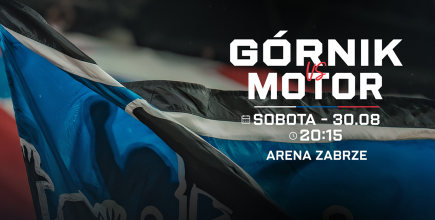Górnik Zabrze vs Motor Lublin – emocje na Arenie Zabrze już 30 sierpnia!