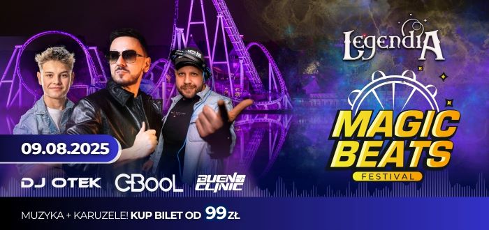 Muzyczna rewolucja w Legendii! Magic Beats Festival – największe wydarzenie od 66 lat!
