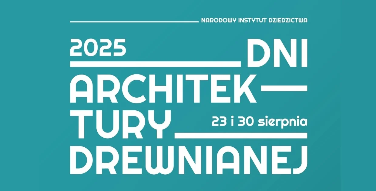 Dni Architektury Drewnianej 2025 w skansenie. Przed nami bezpłatne Etnospacery!
