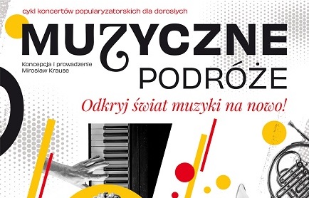 Rusza cykl koncertów edukacyjnych w Rudzie Śląskiej "Muzyczne podróże"