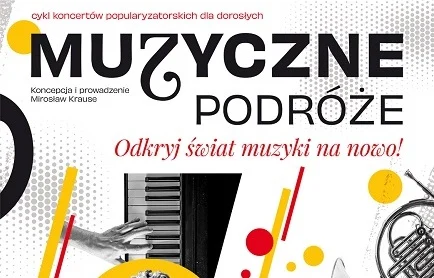 Rusza cykl koncertów edukacyjnych w Rudzie Śląskiej "Muzyczne podróże"