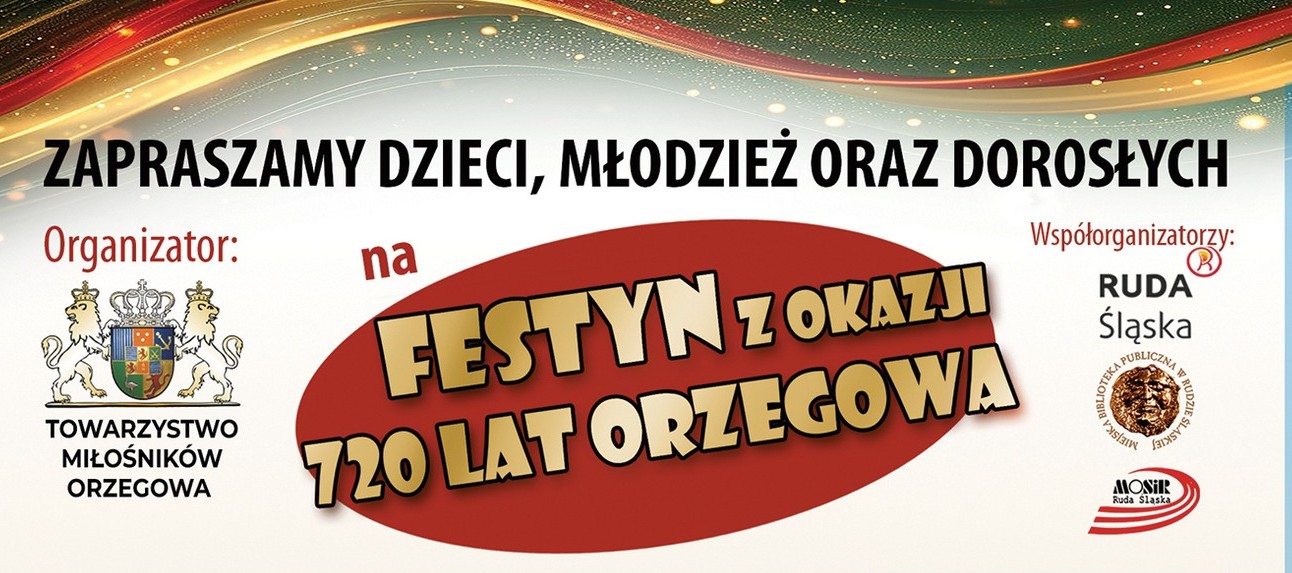Wspólne świętowanie okrągłego jubileuszu – przyjdź na festyn z okazji 720 lat Orzegowa!