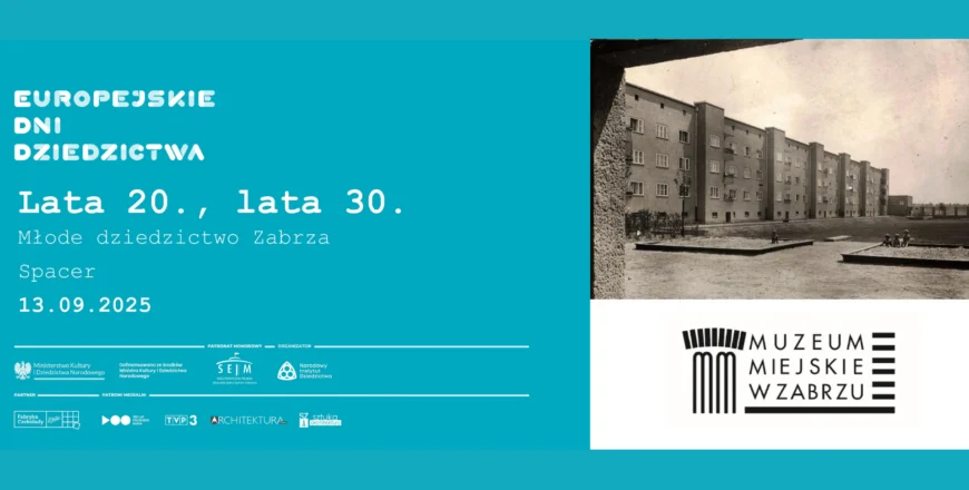 Europejskie Dni Dziedzictwa 2025 – przed nami spacer po Zabrzu „Lata 20., lata 30.”