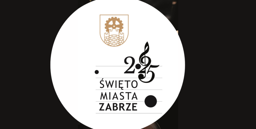 Koncert Galowy z okazji Święta Miasta Zabrze
