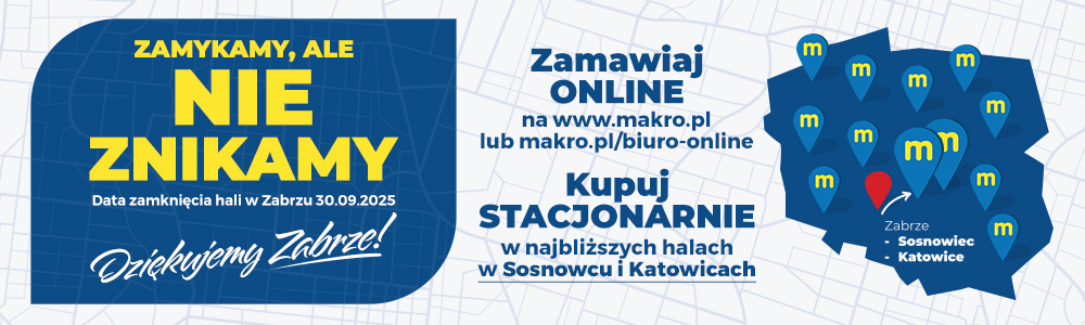 Zabrze: MAKRO zamyka halę 30 września 2025. „Zamykamy, ale nie znikamy”