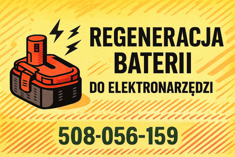 REGENERACJA WYMIANA AKUMULATORÓW ELEKTRONARZĘDZI